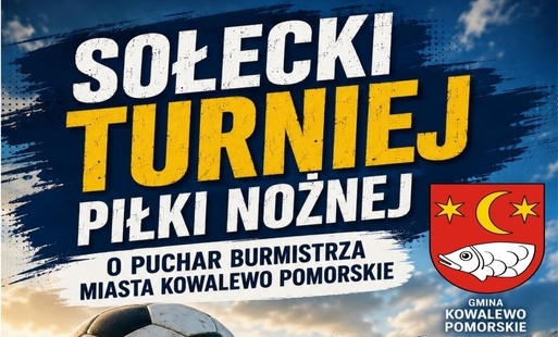 Zdjęcie do Sołecki Turniej Piłki Nożnej o puchar Burmistrza Miasta Kowalewo Pomorskie