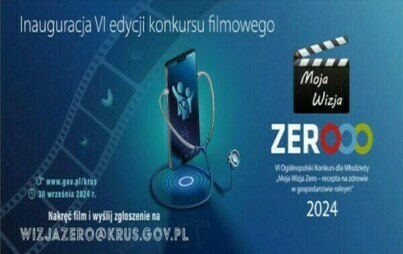 Zdjęcie do VI Og&oacute;lnopolski Konkurs dla Młodzieży &bdquo;Moja Wizja Zero &ndash; recepta na zdrowie  w gospodarstwie rolnym&rdquo;