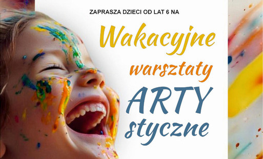 Zdjęcie do Wakacyjne warsztaty artystyczne